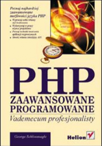 PHP. Zaawansowane programowanie.  Vademecum profesjonalisty - Schlossnagle George