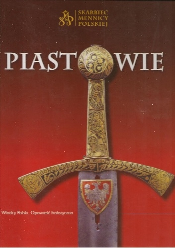 Piastowie. Władcy Polski. Opowieść historyczna - Marek Borucki, Jarosław Krawczyk