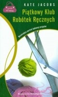Piątkowy Klub Robótek Ręcznych - Kate Jacobs