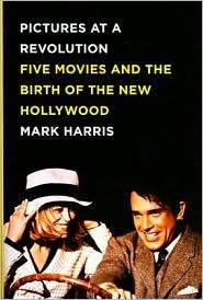 Picture at a Revolution. Five Movies and the Birth of the New Hollywood - Mark Harris