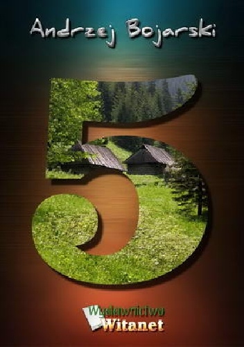 Pięć - Andrzej Bojarski