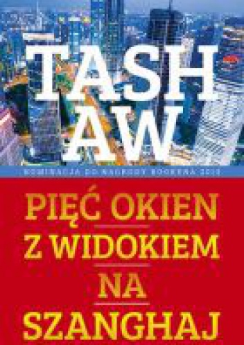 Pięć okien z widokiem na Szanghaj - Tash Aw