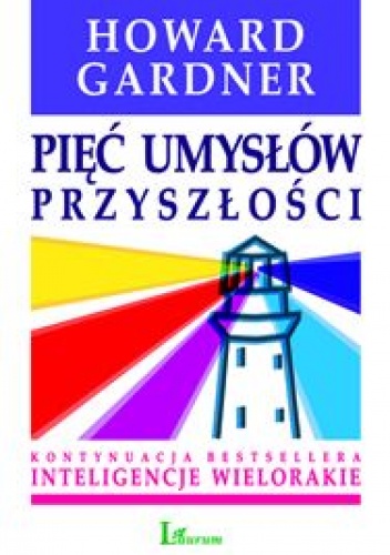 Pięć umysłów przyszłości - Howard Gardner
