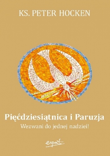 Pięćdziesiątnica i Paruzja - ks. Peter Hocken