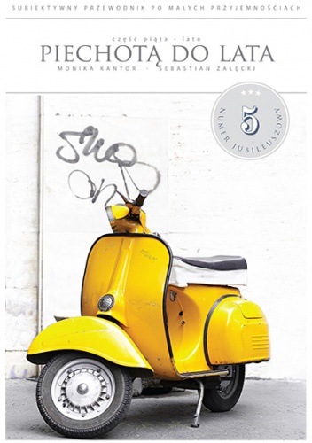 Piechotą do lata. Część 5: Lato - Monika Kantor-Załęcka, Sebastian Załęcki