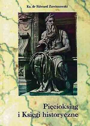 Pięcioksiąg i Księgi Historyczne - Edward Zawiszewski