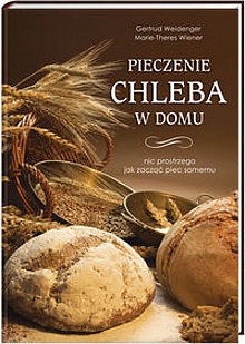 Pieczenie chleba w domu - praca zbiorowa