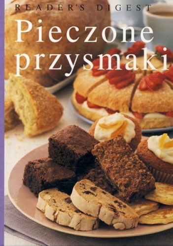 Pieczone przysmaki - praca zbiorowa