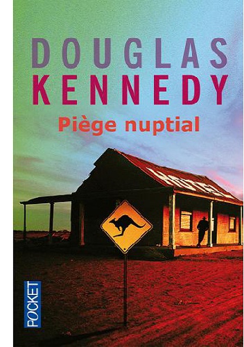 Piège nuptial - Douglas Kennedy
