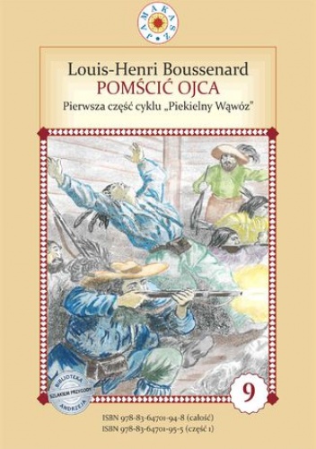 Piekielny Wąwóz. Część I. Pomścić ojca - Boussenard Louis-Henri