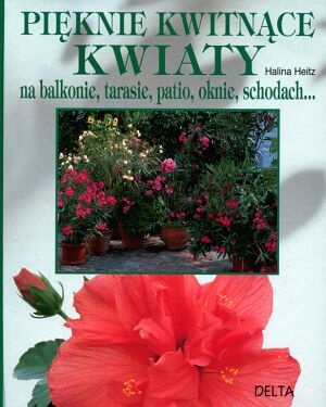 Pięknie kwitnące kwiaty - Halina Heitz