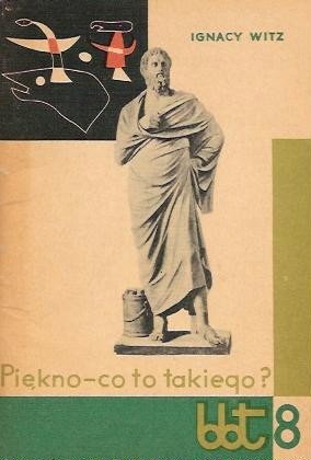 Piękno - co to takiego? - Ignacy Witz