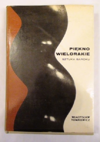 Piękno wielorakie. Sztuka baroku - Władysław Tomkiewicz
