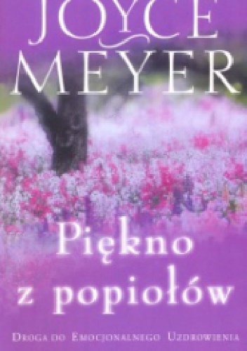 Piękno z popiołów Joyce Meyer
