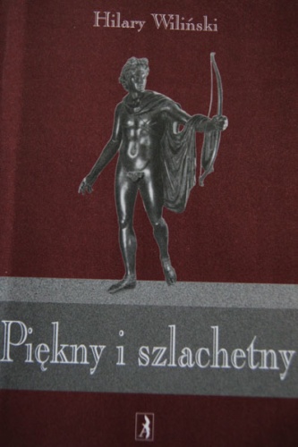 Piękny i szlachetny - Hilary Wiliński