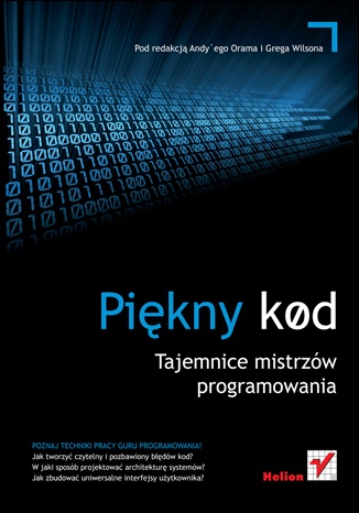Piękny kod. Tajemnice mistrzów programowania - Andy Oram, Greg Wilson