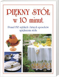Piękny stół w 10 minut - praca zbiorowa