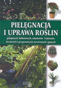 Pielęgnacja i uprawa roślin - autor nieznany
