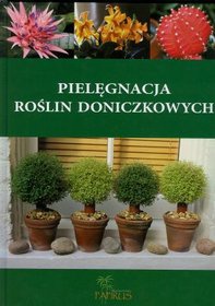 Pielęgnacja roślin doniczkowych - autor nieznany