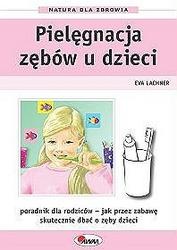 Pielęgnacja zębów dzieci - Eva Lachner