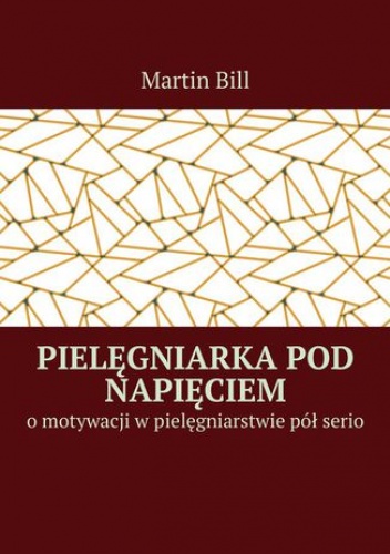 Pielęgniarka pod napięciem - Bill Marcin