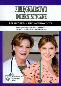 Pielęgniarstwo internistyczne - Dorota Talarska, Dorota Zozulińska-Ziółkiewicz