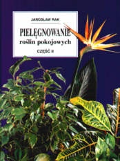 Pielęgnowanie roślin pokojowych, cz. 2 - Jarosław Rak