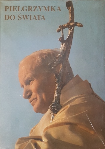 Pielgrzymka do Świata - Mieczysław Maliński