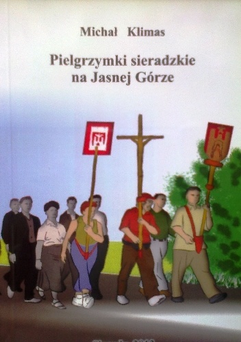 Pielgrzymki sieradzkie na Jasnej Górze - Michał Klimas