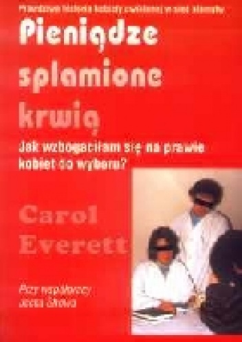 Pieniądze splamione krwią - Carol Everett