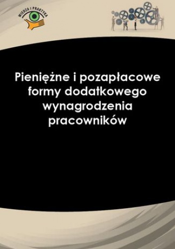 Pieniężne i pozapłacowe formy dodatkowego wynagrodzenia pracowników - praca zbiorowa