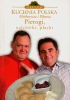 Pierogi, naleśniki, placki - Robert Makłowicz, Piotr Bikont