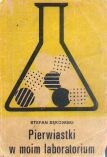 Pierwiastki w moim laboratorium - Stefan Sękowski
