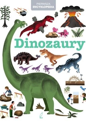 Pierwsza encyklopedia. Dinozaury - praca zbiorowa