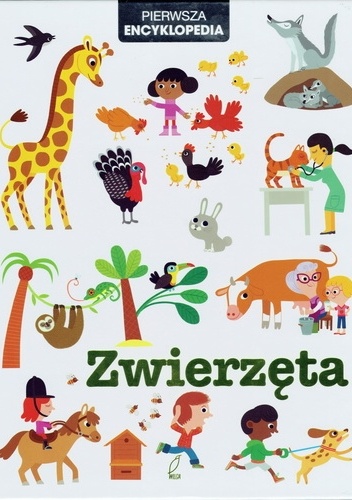 Pierwsza Encyklopedia Zwierzęta - praca zbiorowa
