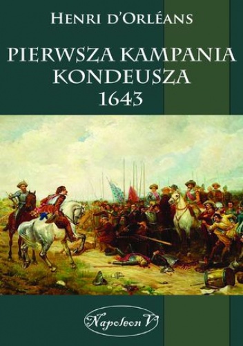 Pierwsza kampania Kondeusza 1643 - D'Orelans Henri