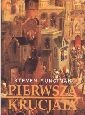 Pierwsza Krucjata - Steven Runciman