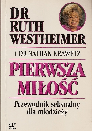 Pierwsza miłość. Przewodnik seksualny dla młodzieży - Ruth K. Westheimer, Nathan Krawetz