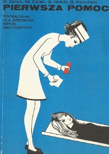 Pierwsza pomoc. Podręcznik dla średnich szkół medycznych