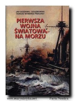 Pierwsza wojna światowa na morzu - Jan Gozdawa-Gołębiewski, Tadeusz Wywerka Prekurat
