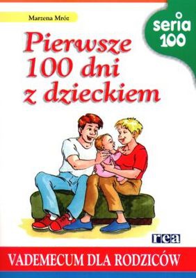 Pierwsze 100 dni z dzieckiem - Marzena Mróz