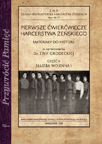 Pierwsze ćwierćwiecze harcerstwa żeńskiego. Część II. Służba wojenna 1