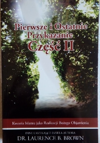 Pierwsze i Ostatnie Przykazanie Część 2 - dr. Laurence B. Brown