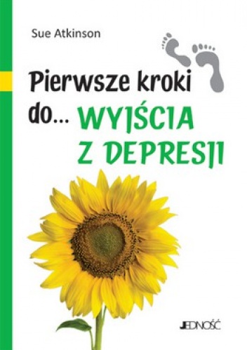 Pierwsze kroki do... wyjścia z depresji - Sue Atkinson