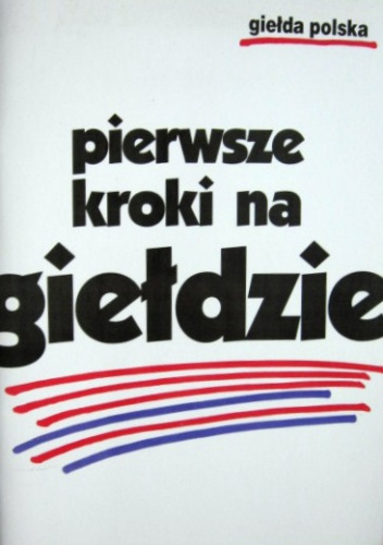 Pierwsze kroki na giełdzie - Piotr Kopel