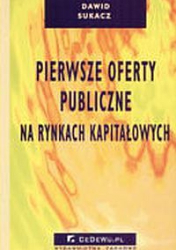 Pierwsze oferty publiczne na rynkach kapitałowych - Sukacz Dawid