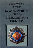Pierwszy Pułk Szwoleżerów Józefa Piłsudskiego (1914-1915) - Katarzyna Wasylik