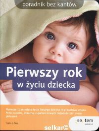 Pierwszy rok w życiu dziecka. Poradnik bez kantów - Tekla S. Nee