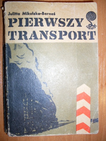 Pierwszy transport - Julitta Mikulska-Bernaś
