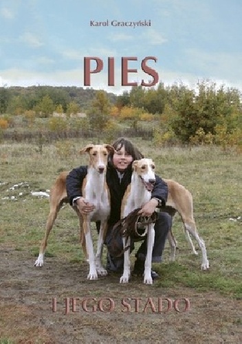 Pies i jego stado - Karol Graczyński